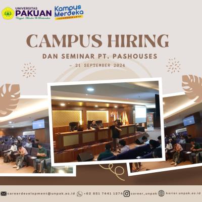 Seminar dan Campus Hiring PKTS UNPAK dengan PT. Pashouses